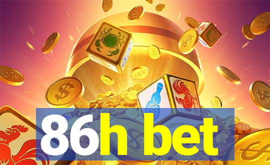 86h bet